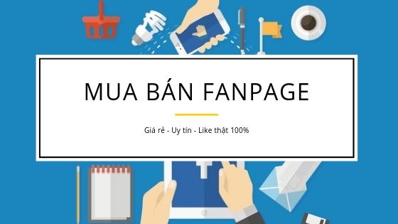 Dịch Vụ Bán Fanpage FB Giá Rẻ