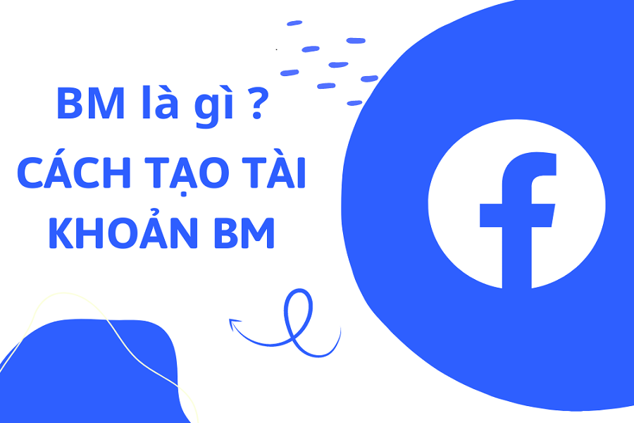 BM là gì trong Facebook?