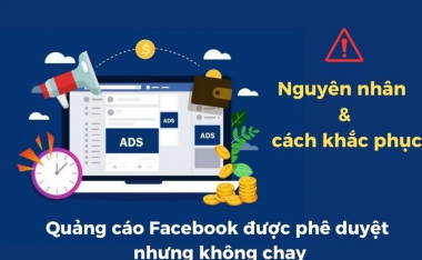 Những lỗi phổ biến khi chạy quảng cáo Facebook và cách khắc phục hiệu quả