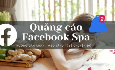 Tại Sao Spa Nên Chạy Quảng Cáo Facebook? Giải Pháp Hiệu Quả Cùng Soil Media