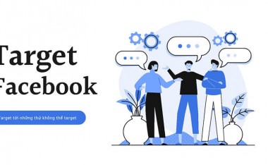 Target Facebook là gì? Hướng dẫn chọn đúng đối tượng hiệu quả 2025